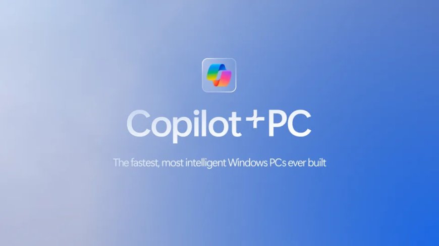 Copilot+ PC 的獨家功能將在 11 月來到搭載 Intel 和 AMD 的最新款處理器的筆電上