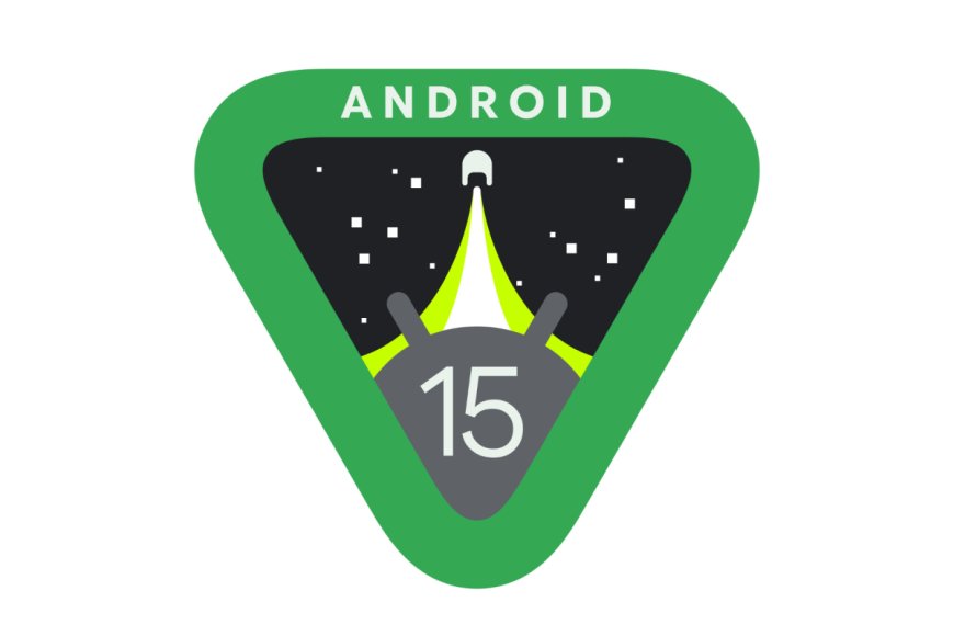 Android 15 終於到來,比預期時間晚了一個月